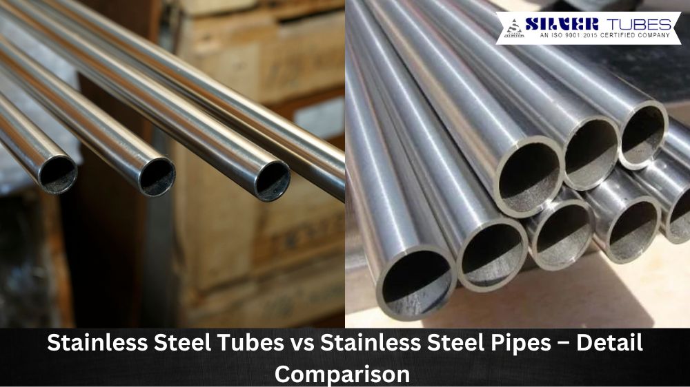 Stainless Steel Tubes vs Stainless Steel Pipes – Detail Comparison