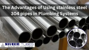 stainless steel 304 pipes in Plumbing Systems